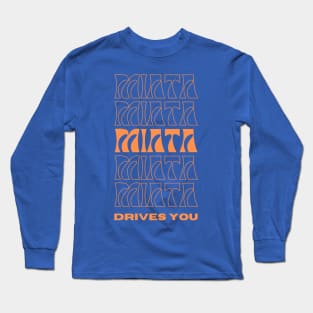 Miata Drives You Long Sleeve T-Shirt